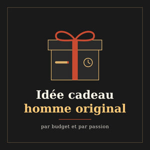 Idée cadeau homme original : le guide par budget et par passion